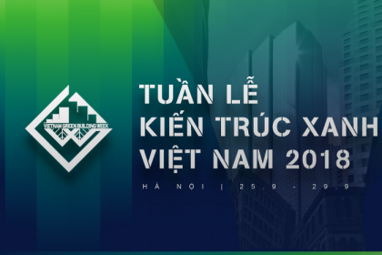 Tuần lễ Kiến trúc Xanh Việt Nam 2018: Giá trị nhà ở xanh